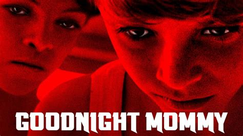 Watch Goodnight Mommy (2014) .